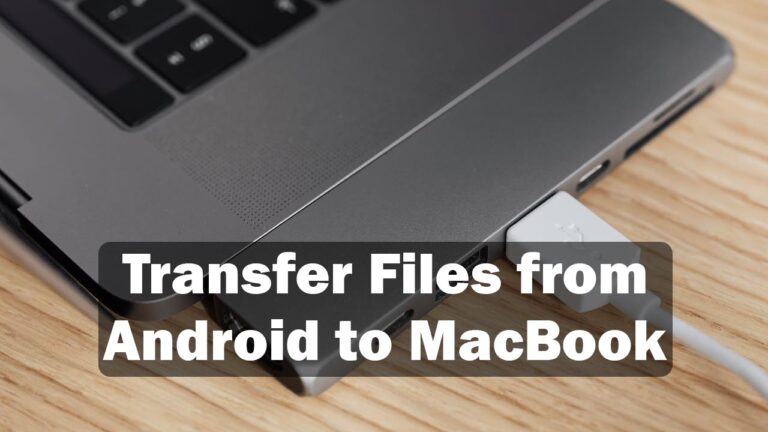 Transfer Files from Android to MacBook or iMac