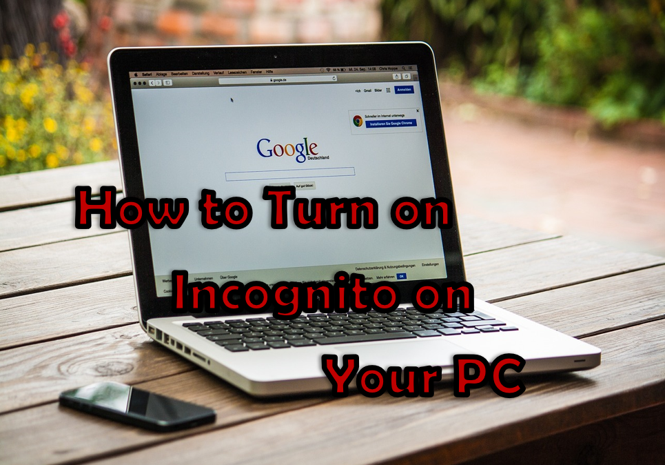 Turn on Incognito on Your PC